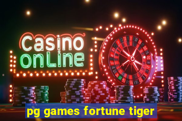 pg games fortune tiger